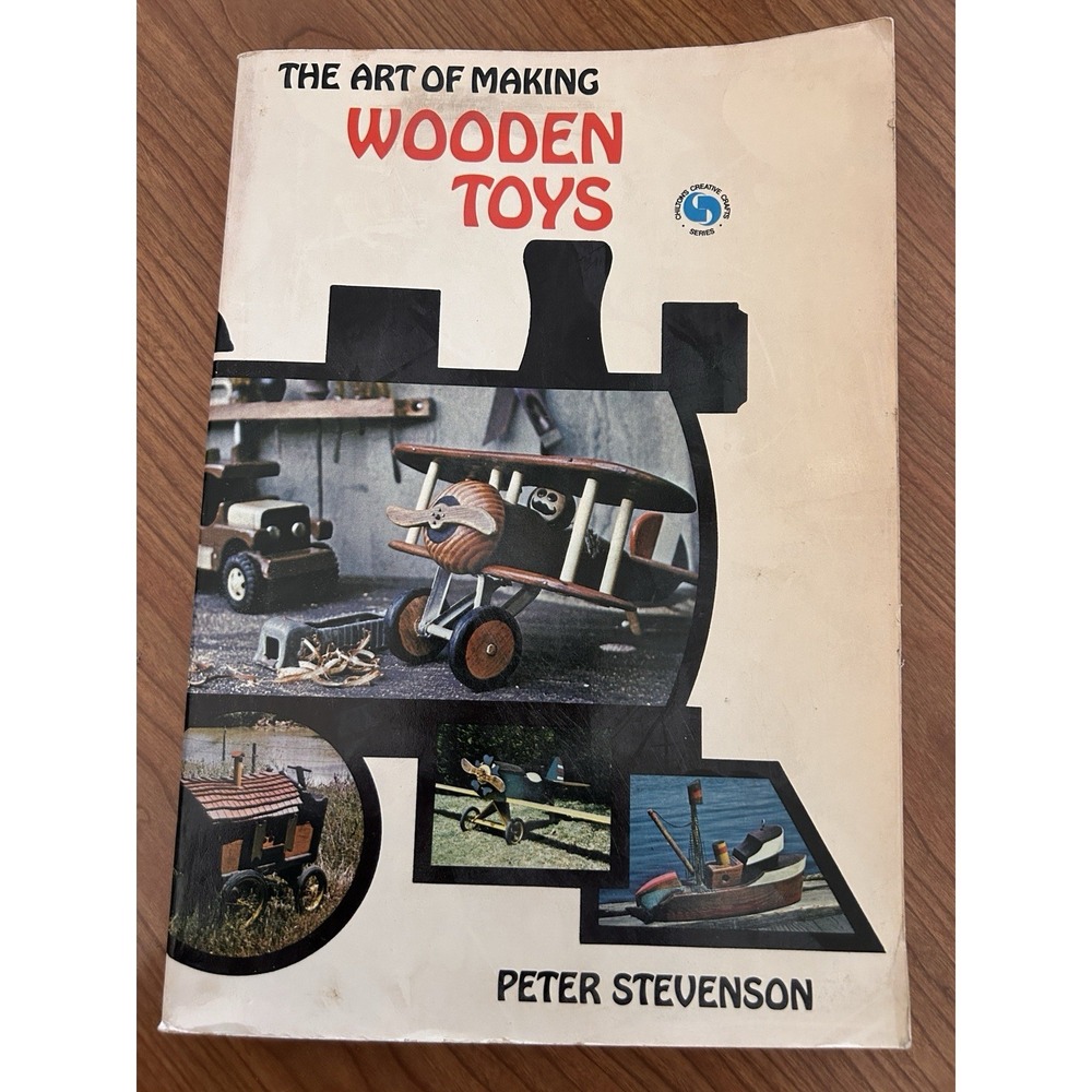 THE ART OF MAKING WOODEN TOYS By Peter Stevenson, Woodworking, Crafts